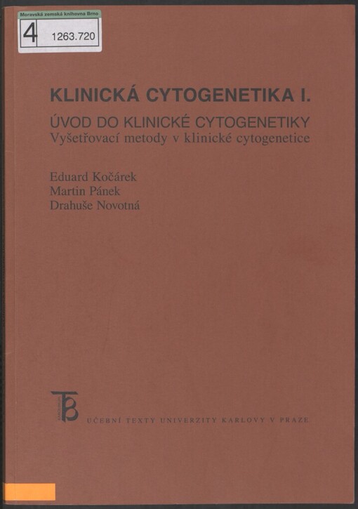 Klinická cytogenetika I: úvod do klinické cytogenetiky : vyšetřovací metody v klinické cytogenetice