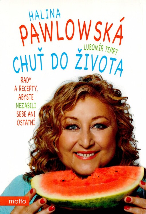 Chuť do života: rady a recepty, abyste nezabili sebe ani ostatní