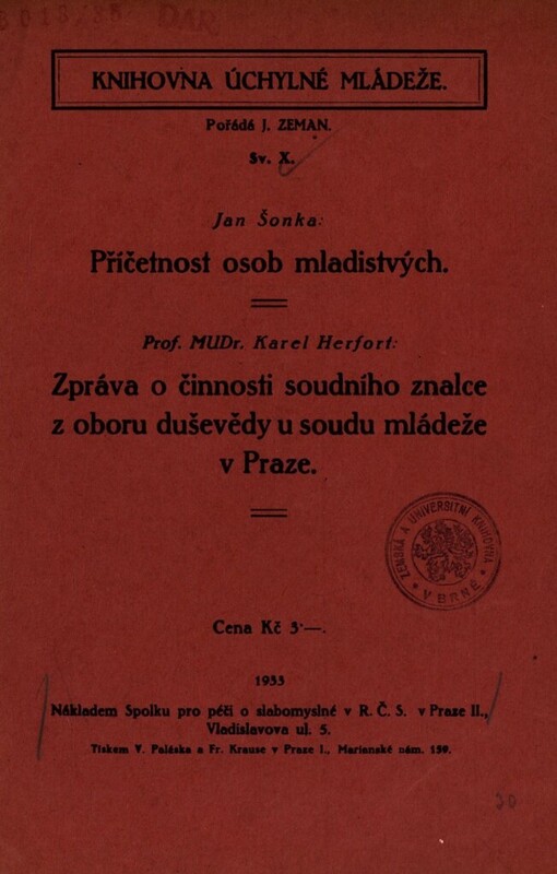 Příčetnost osob mladistvých / Jan Šonka. Zpráva o činnosti soudního znalce z oboru duševědy u soudu mládeže v Praze / Karel Herfort