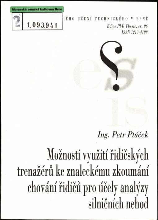 Možnosti využití řidičských trenažérů ke znaleckému zkoumání chování řidičů pro účely analýzy silničních nehod