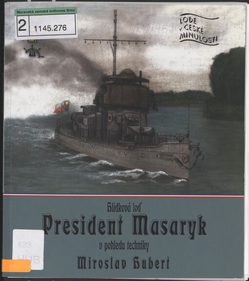 Hlídková loď President Masaryk v pohledu techniky