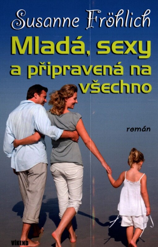 Mladá, sexy a připravená na všechno
