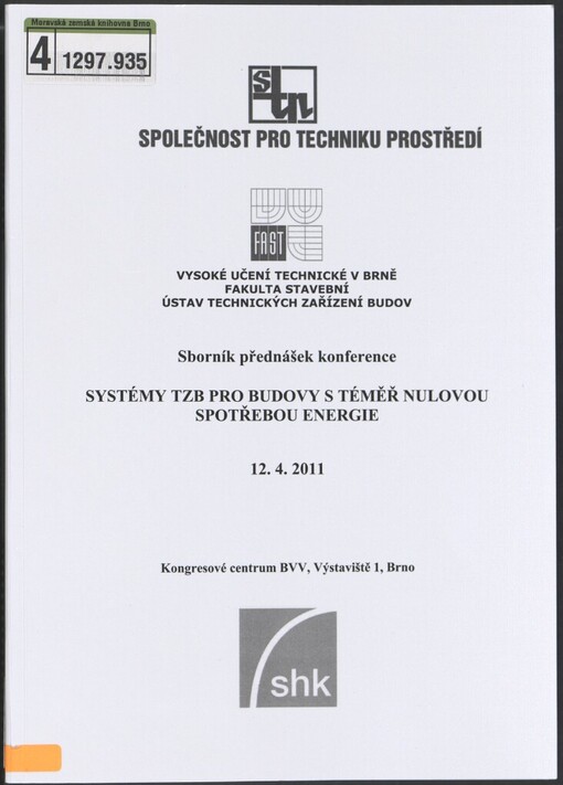 Systémy TZB pro budovy s téměř nulovou spotřebou energie :sborník přednášek konference : 12.4.2011, Kongresové centrum BVV, Brno
