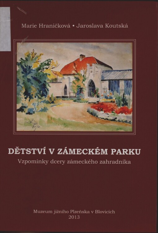 Dětství v zámeckém parku: vzpomínky dcery zámeckého zahradníka