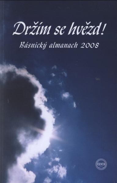 Držím se hvězd! : básnický almanach 2008