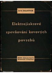 Elektrojiskrové zpevňování kovových povrchů  (odkaz v elektronickém katalogu)