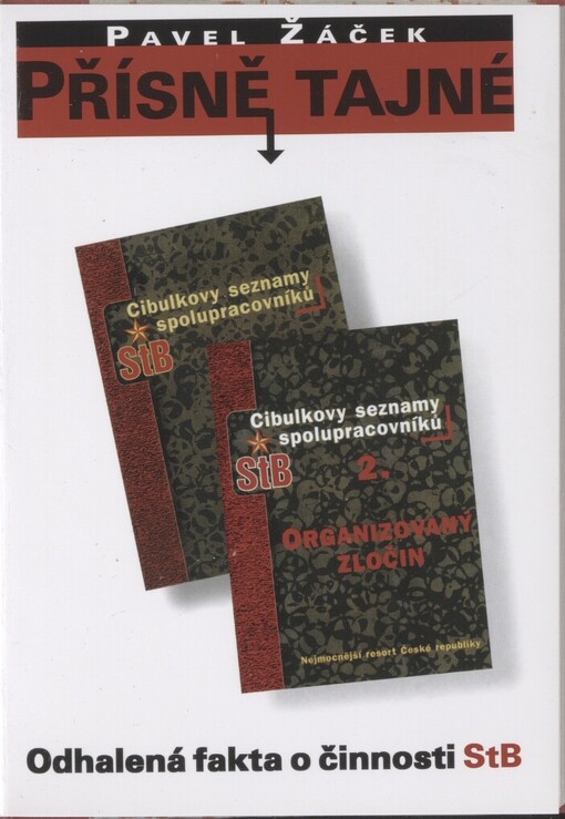 Přísně tajné: státní bezpečnost za normalizace : vybrané směrnice a metodické pokyny politické policie z let 1978-1989