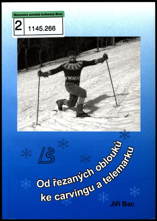 Od řezaných oblouků ke carvingu a telemarku: Jiří Bac