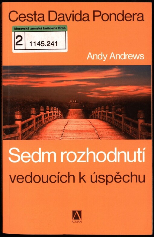 Cesty Davida Pondera: sedm rozhodnutí vedoucích k úspěchu