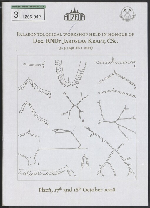 Palaeontological Workshop Held in Honour of Doc. RNDr. Jaroslav Kraft, CSc. :(9.4.1940-10.1.2007) : Plzeň, 17th and 18th October 2008