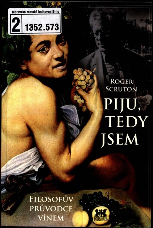 Piju, tedy jsem: filozofův průvodce vínem