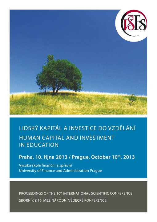 Lidský kapitál a investice do vzdělání: sborník z ... ročníku mezinárodní vědecké konference