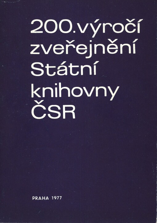 200. výročí zveřejnění Státní knihovny ČSR :Sborník materiálů a dokumentů