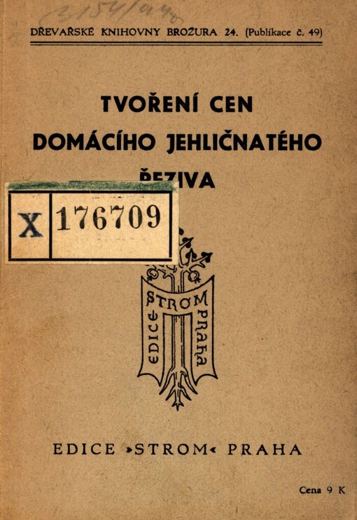 Tvoření cen domácího jehličnatého řeziva =: [Preisbildung des einheimischen Nadelschnittholzes]