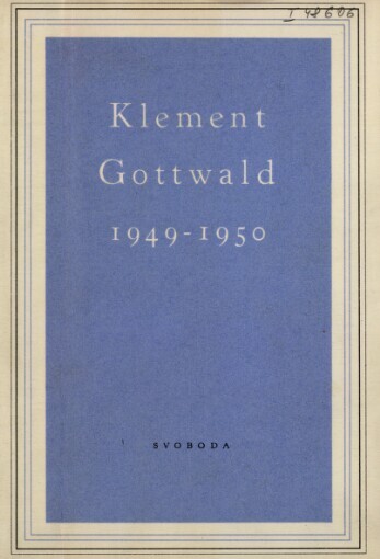 Klement Gottwald 1949-1950: [sborník statí a projevů]