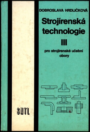 Strojírenská technologie III pro strojírenské učební obory