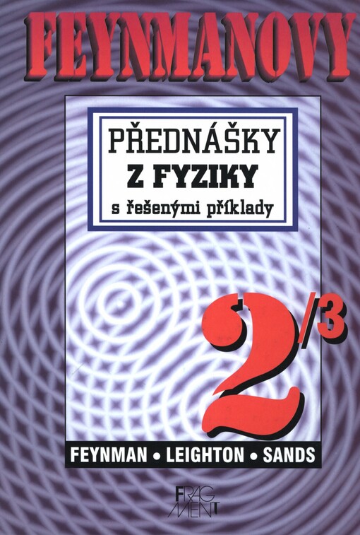Feynmanovy přednášky z fyziky s řešenými příklady, 1. vyd.