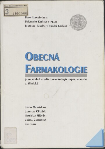 Obecná farmakologie jako základ studia farmakologie experimentální a klinické