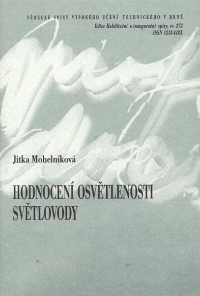 Hodnocení osvětlenosti světlovody = Evaluation of tubular light guide daylighting : zkrácená verze habilitační práce