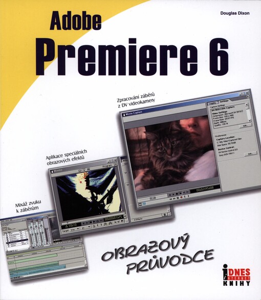 Adobe Premiere 6: obrazový průvodce
