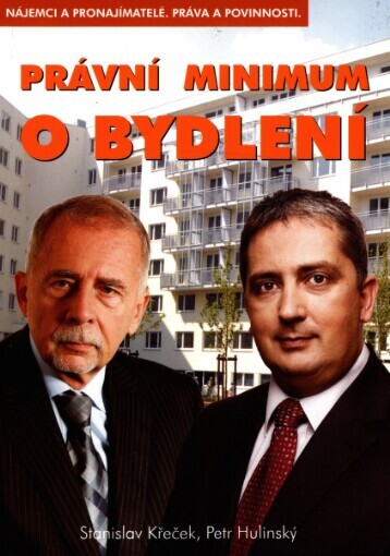 Právní minimum o bydlení: [nájemci a pronajímatelé, práva a povinnosti]