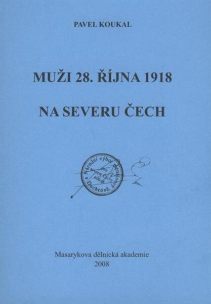 Muži 28. října 1918 na severu Čech