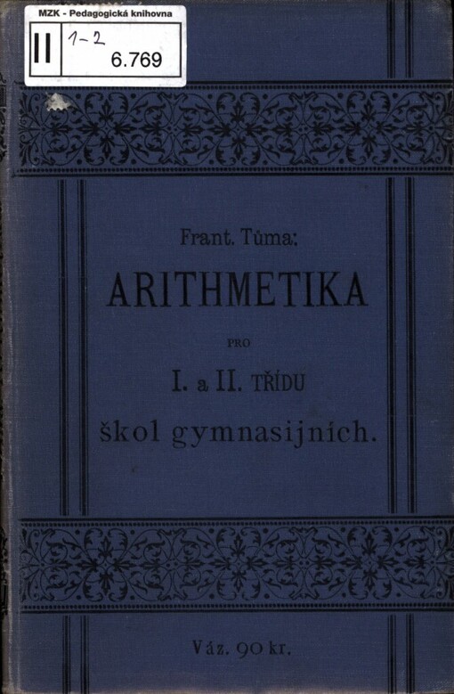 Arithmetika pro I. a II. třídu škol gymnasijních