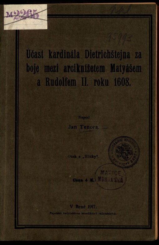 Účast kardinála Dietrichštejna za boje mezi arciknížetem Matyášem a Rudolfem II. roku 1608