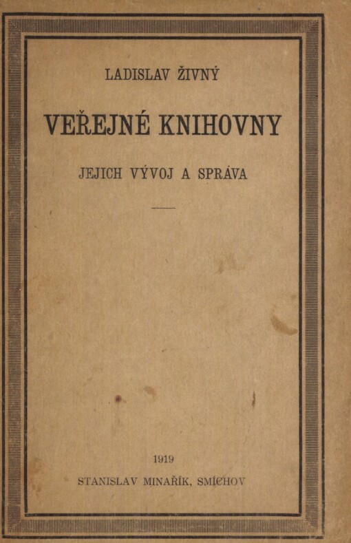 Veřejné knihovny :jejich vývoj a správa