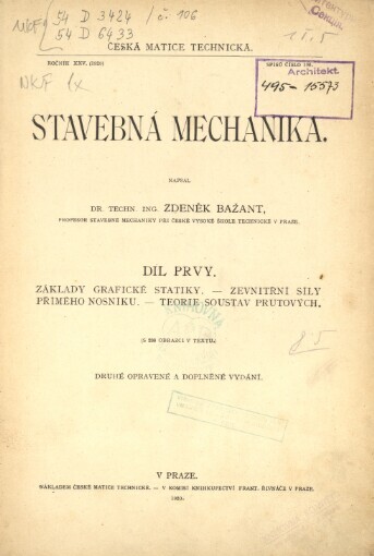 Stavebná mechanika.Díl prvý,Základy grafické statiky. Zevnitřní síly přímého nosníku. Teorie soustav prutových