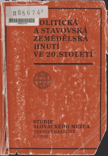 Politická a stavovská zemědělská hnutí ve 20. století: sborník příspěvků z mezinárodní konference konané ve dnech 17.-18.5.2000