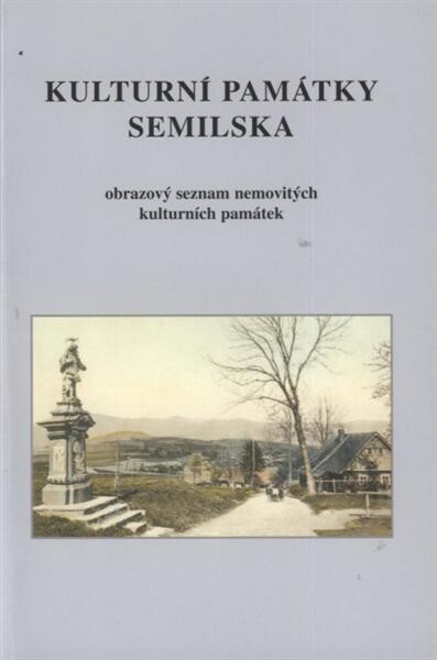 Kulturní památky Semilska : obrazový seznam nemovitých kulturních památek