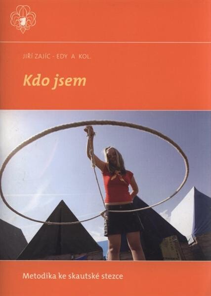 Kdo jsem : metodika ke skautské stezce