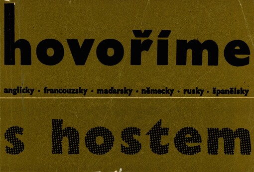 Hovoříme s hostem anglicky, francouzsky, maďarsky, německy, rusky, španělsky