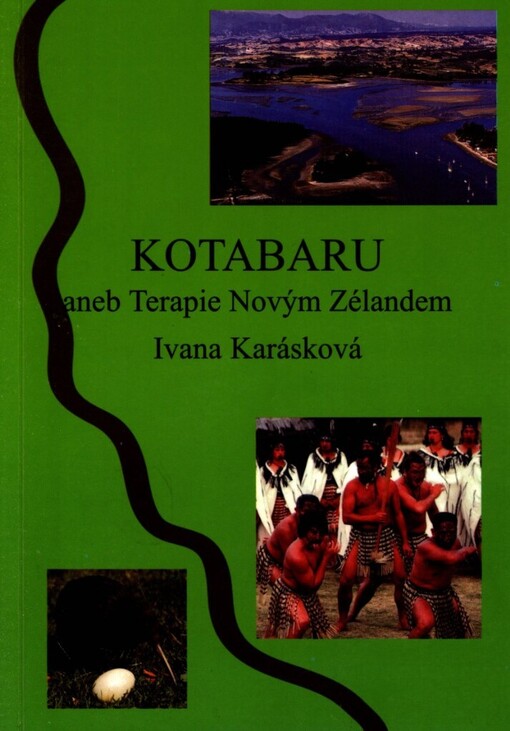Kotabaru, aneb, Terapie Novým Zélandem