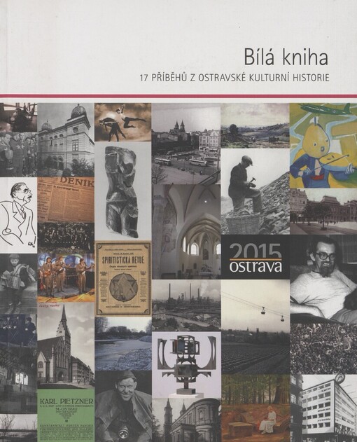 Bílá kniha : 17 příběhů z historie ostravské kultury
