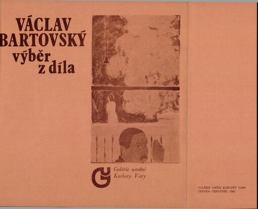 Václav Bartovský :Výběr z [malířského] díla : Katalog výstavy, Karlovy Vary, 1983