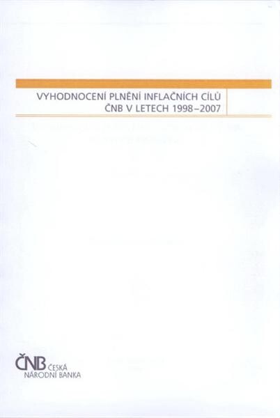 Vyhodnocení plnění inflačních cílů ČNB v letech 1998–2007