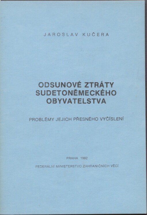 Odsunové ztráty sudetoněmeckého obyvatelstva: problémy jejich přesného vyčíslení