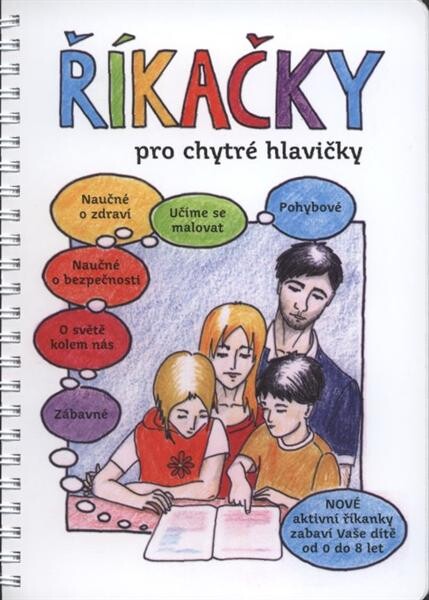Říkačky pro chytré hlavičky : nové aktivní říkanky zabaví Vaše dítě od 0 do 8 let