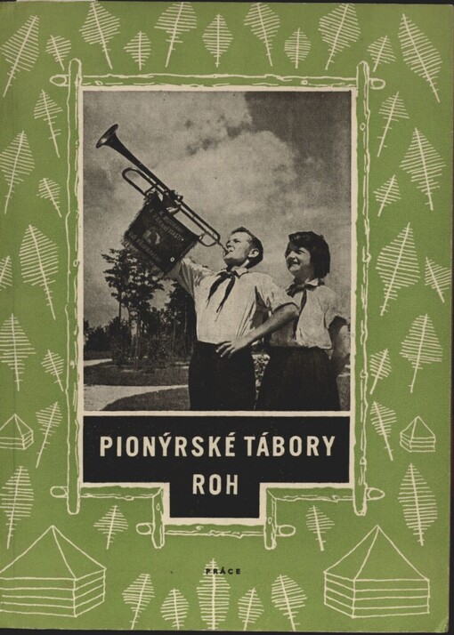 Pionýrské tábory ROH: [sborník]