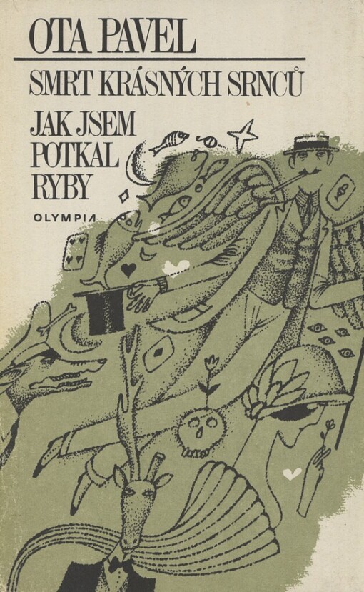 Smrt krásných srnců ;Jak jsem potkal ryby
