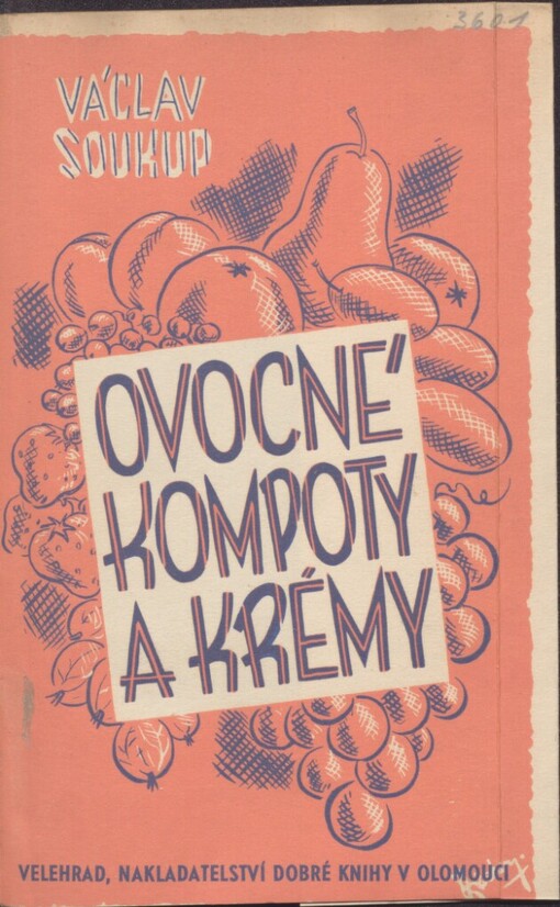Ovocné kompoty a krémy: Příprava kompotů a krémů z čerstvého, zavařeného a sušeného ovoce pro zdravé i pro nemocné : Sušení a úchova čerstvého ovoce v domácnosti