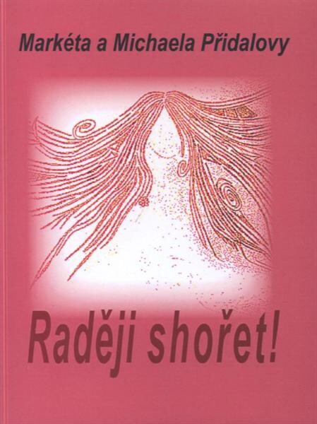 Raději shořet