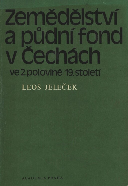 Zemědělství a půdní fond v Čechách ve 2. polovině 19. století