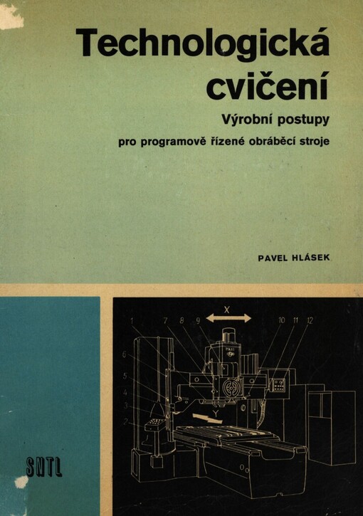 Technologická cvičení: výrobní postupy pro programově řízené obráběcí stroje : učební text pro 4. ročník středních průmyslových škol strojnických