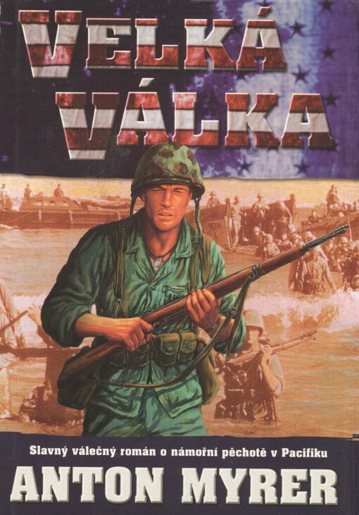 Velká válka: [slavný válečný román o námořní pěchotě v Pacifiku]