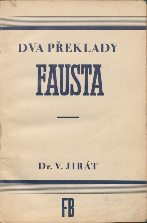 Dva překlady Fausta: rozbor slohu Jaroslava Vrchlického a Otakara Fischera