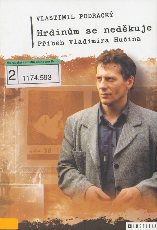 Hrdinům se neděkuje: příběh Vladimíra Hučína