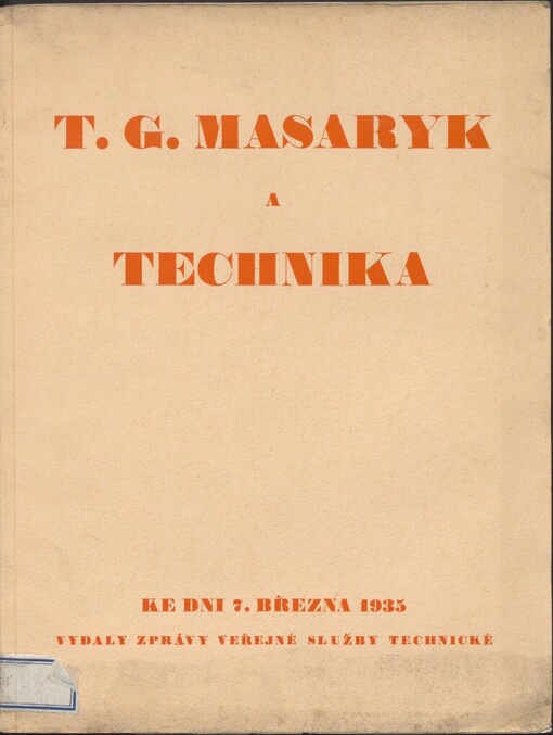 T.G. Masaryk a technika: Ke dni 7. března 1935